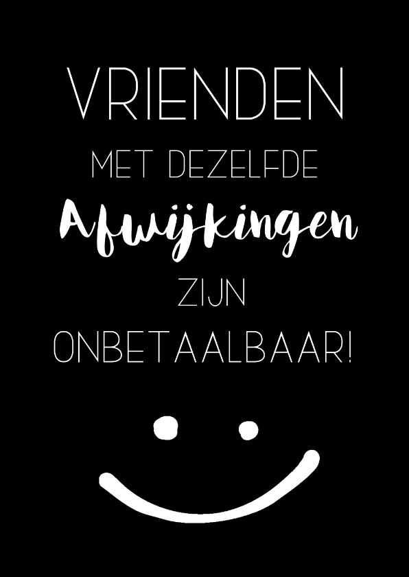 Vriendschap kaart: Vrienden met dezelfde afwijkingen - Vriendschap kaarten Vriendschap kaarten - Vriendschap kaart: Vrienden met dezelfde afwijkingen