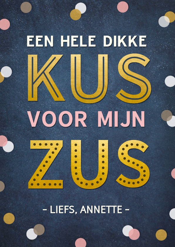 Vriendschapskaart een dikke kus voor mijn zus met confetti - Vriendschap kaarten Vriendschap kaarten - Vriendschapskaart een dikke kus voor mijn zus met confetti