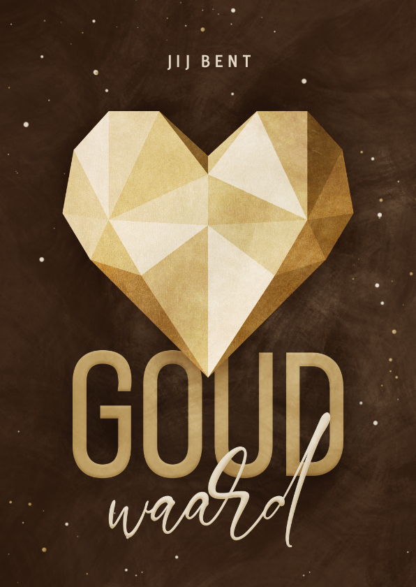 Wenskaarten - Complimentenkaart jij bent goud waard geometrisch hart