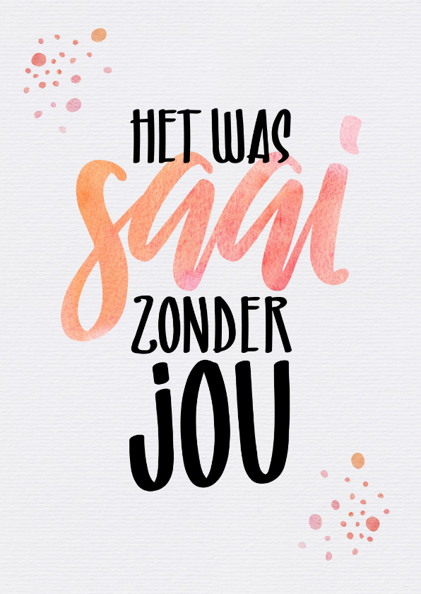 Wenskaarten - het was saai zonder jou