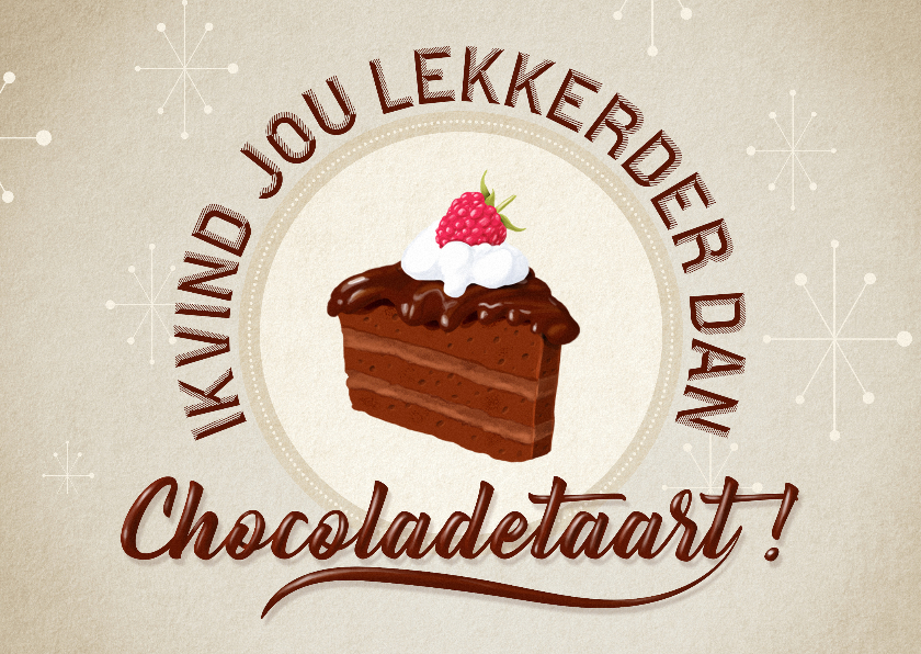 Wenskaarten - ik vind jou lekkerder dan chocoladetaart
