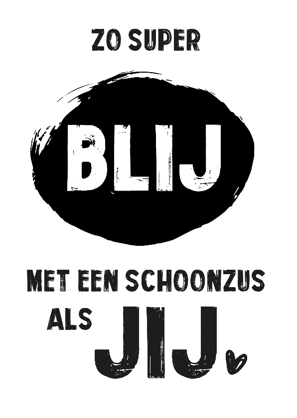 Wenskaarten - Kaart 'Zo super blij met een schoonzus als jij'