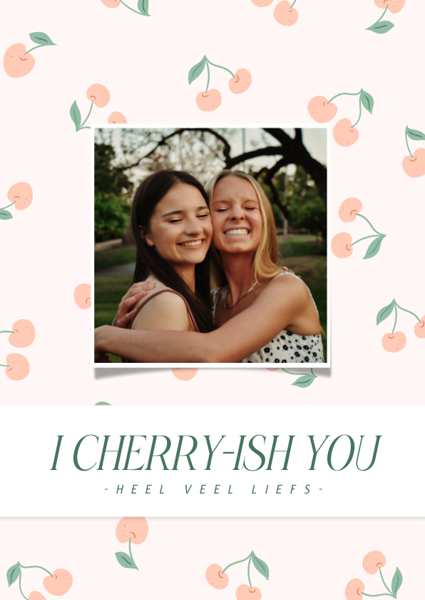 Wenskaarten - Lief wenskaartje I cherry-ish you met kersjes