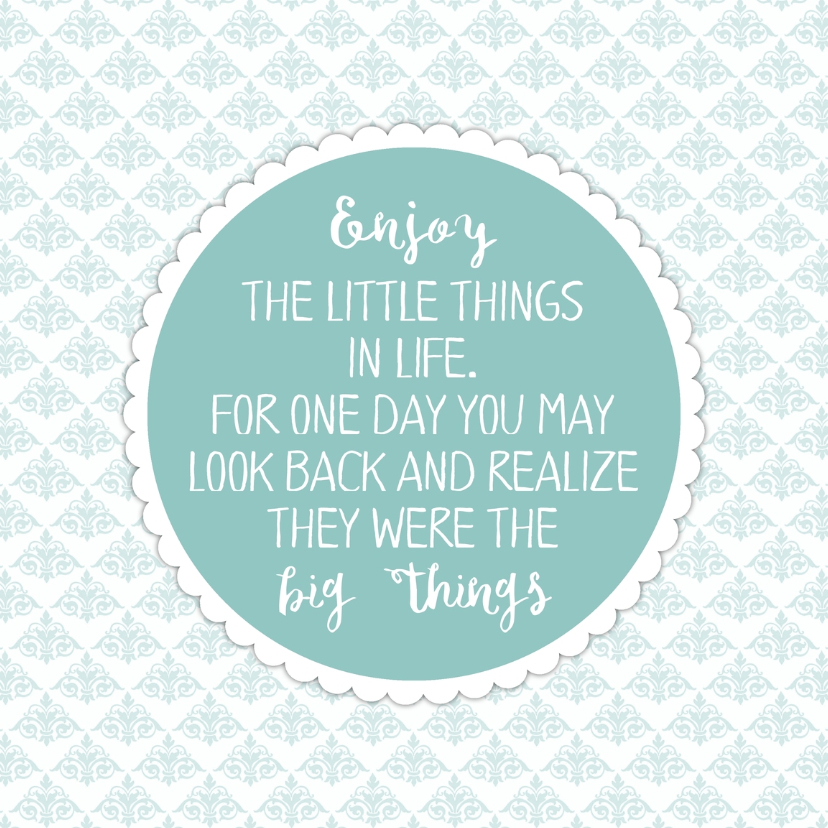 Spreuk "enjoy little things" WW - Wenskaarten Wenskaarten - Spreuk "enjoy little things" WW