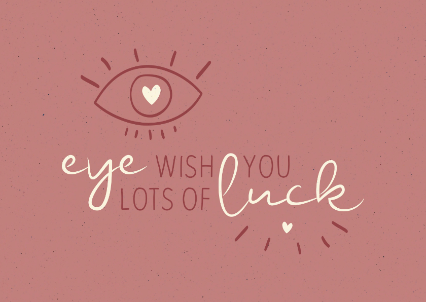 Wenskaarten - Succes Eye wish you lots of luck