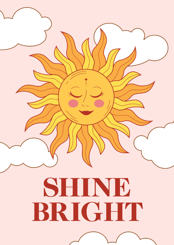 Trendy wenskaartje shine bright met lachend zonnetje - Wenskaarten Wenskaarten - Trendy wenskaartje shine bright met lachend zonnetje
