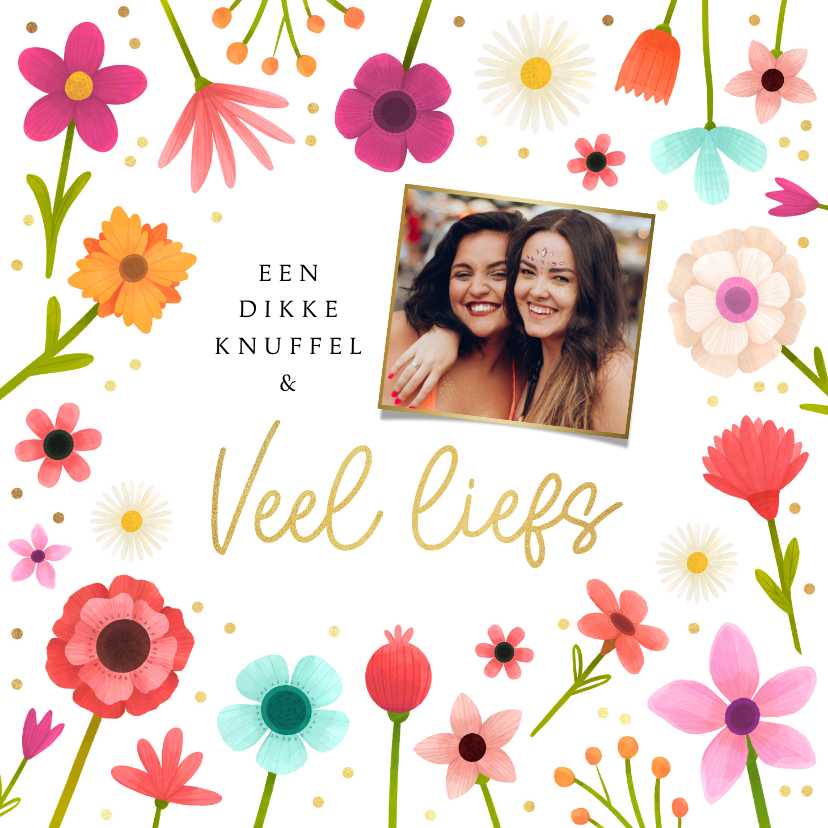 Wenskaarten - Wenskaart bloemen foto veel liefs foto goud confetti