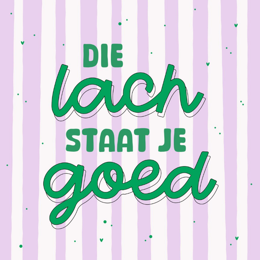 Wenskaart die lach staat je goed paars met groen typografie - Wenskaarten Wenskaarten - Wenskaart die lach staat je goed paars met groen typografie