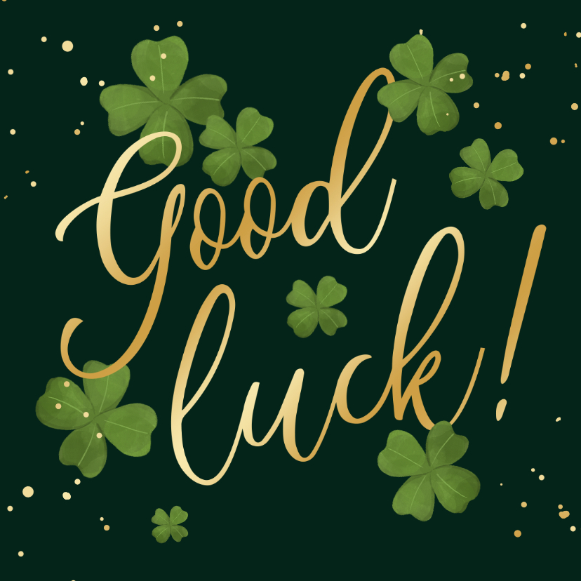 Wenskaarten - Wenskaart good luck succes klavertje vier goud