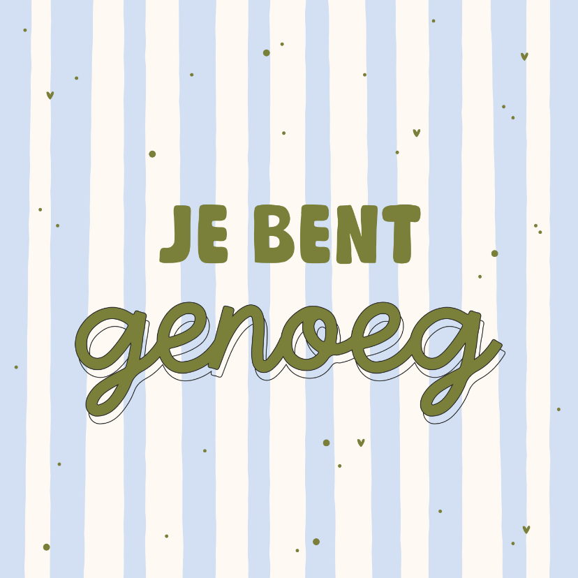 Wenskaarten - Wenskaart je bent genoeg typografie blauwe streep hartjes