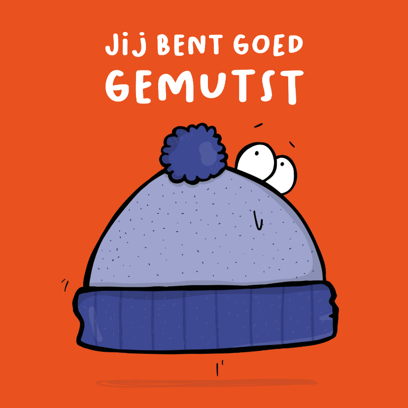 Wenskaarten - Wenskaart jij bent goed gemutst