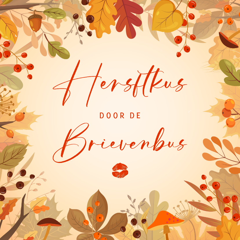 Wenskaart kus door de brievenbus warm kunstzinnig herfst - Wenskaarten Wenskaarten - Wenskaart kus door de brievenbus warm kunstzinnig herfst