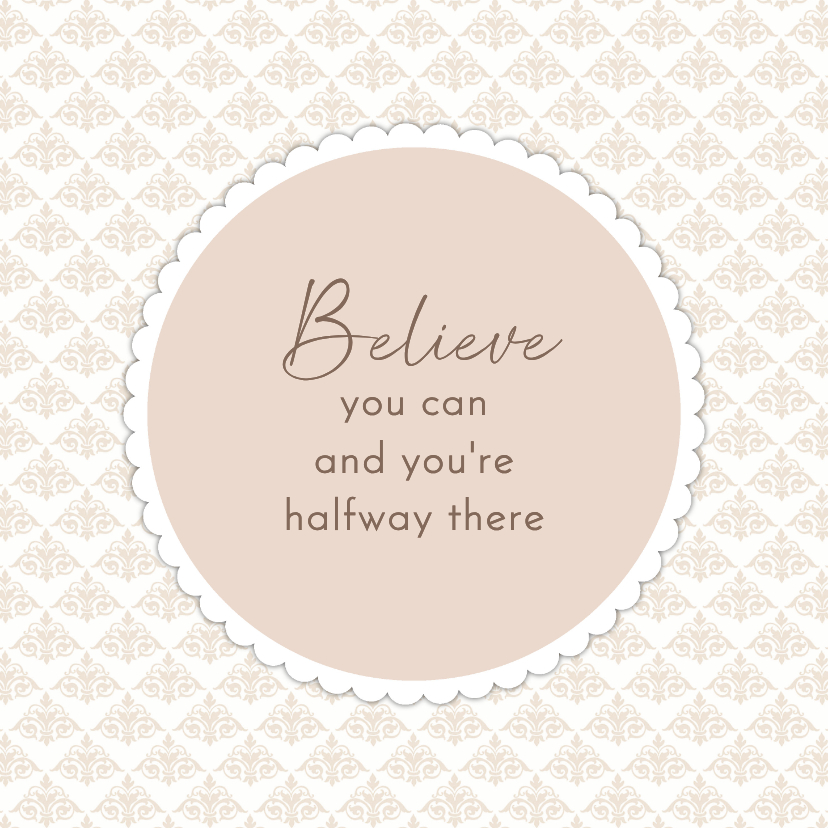 Wenskaarten - Wenskaart met spreuk 'believe you can'