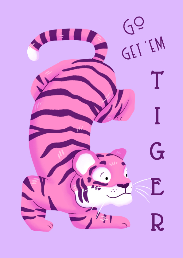 Wenskaart succes go get 'em tiger - Wenskaarten Wenskaarten - Wenskaart succes go get 'em tiger