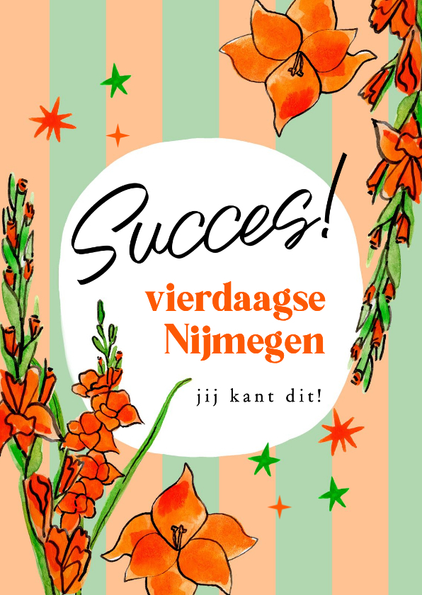 Wenskaarten - Wenskaart succes vierdaagse Nijmegen gladiolen en strepen