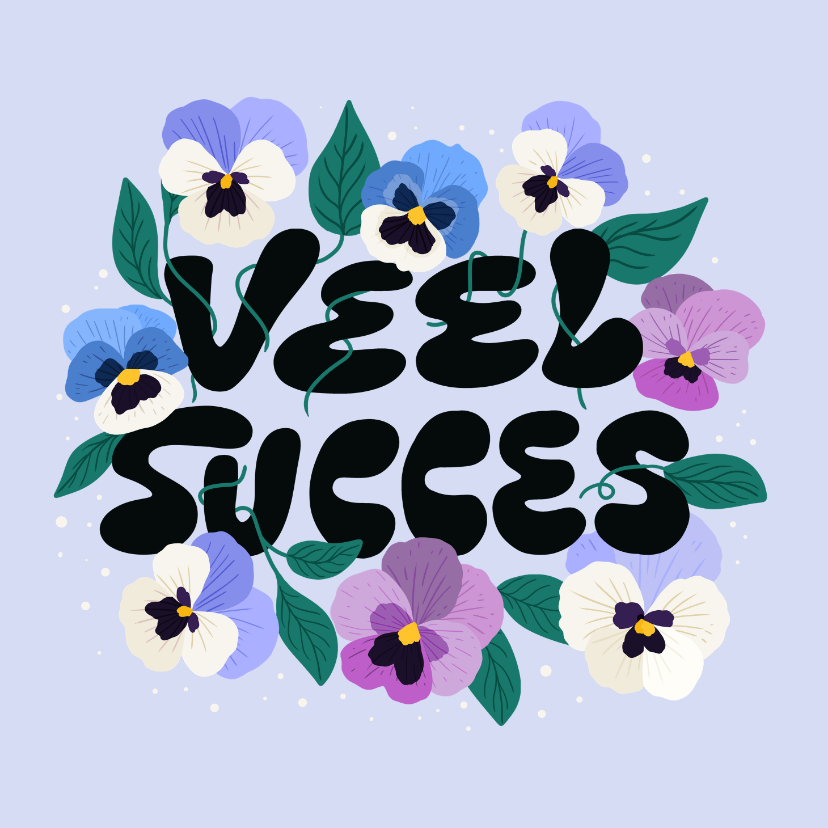 Wenskaarten - Wenskaart veel succes met viooltjes