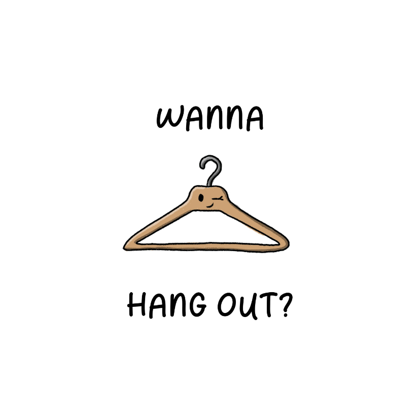 Wenskaarten - Wenskaart wanna hang out kaart