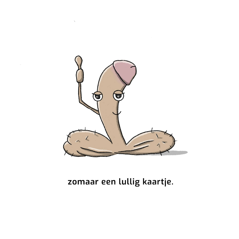 Wenskaart zomaar lullig kaart - Wenskaarten Wenskaarten - Wenskaart zomaar lullig kaart