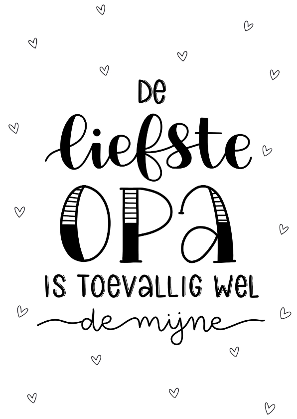 Wenskaarten - Zomaarkaart - De liefste opa is toevallig wel de mijne