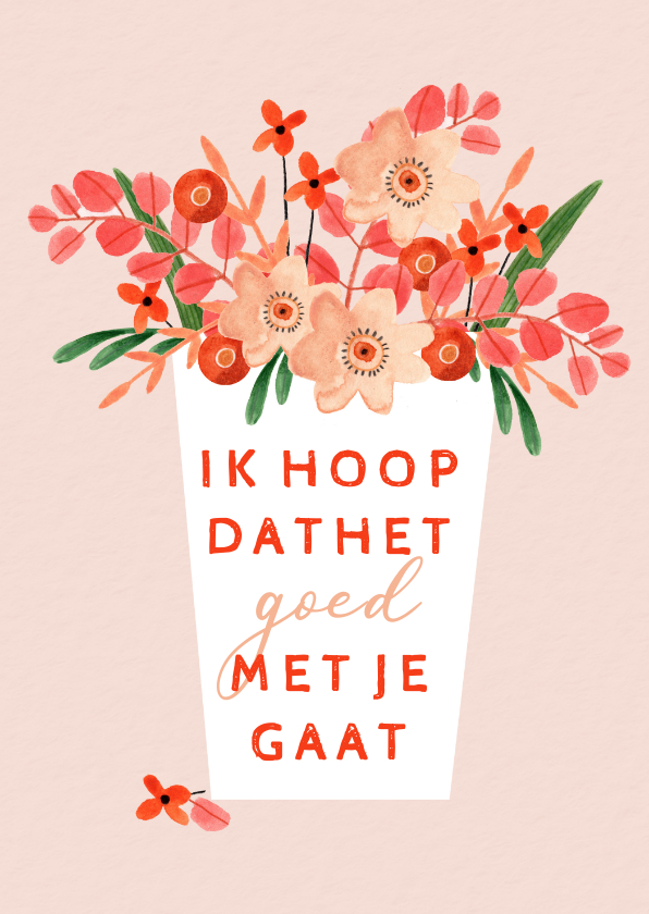 Wenskaarten - Zomaarkaart hoop dat het goed met je gaat roze bloemen vaas