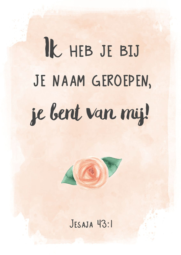 Kaart bijbeltekst Jesaja 43:1 "Je bent van mij" - Woonkaarten Woonkaarten - Kaart bijbeltekst Jesaja 43:1 "Je bent van mij"