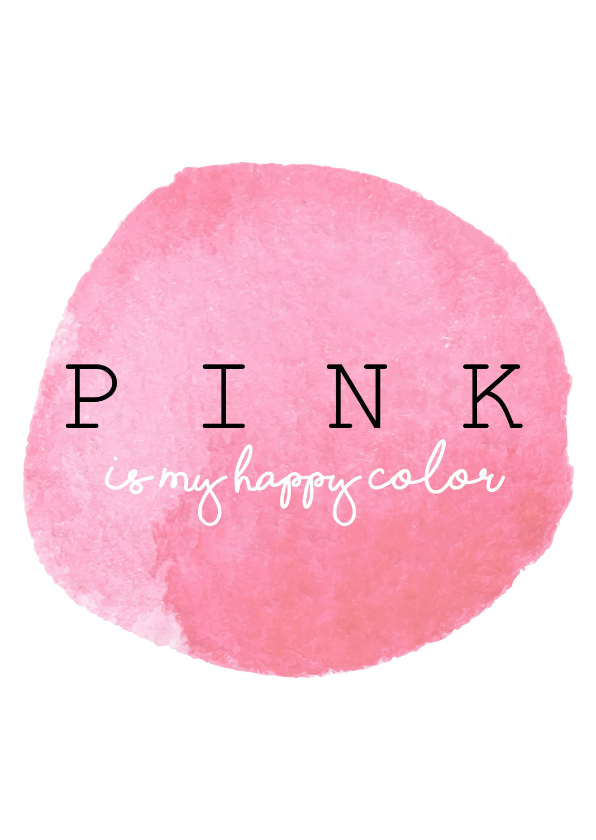 PINK is my happy color - Woonkaarten Woonkaarten - PINK is my happy color