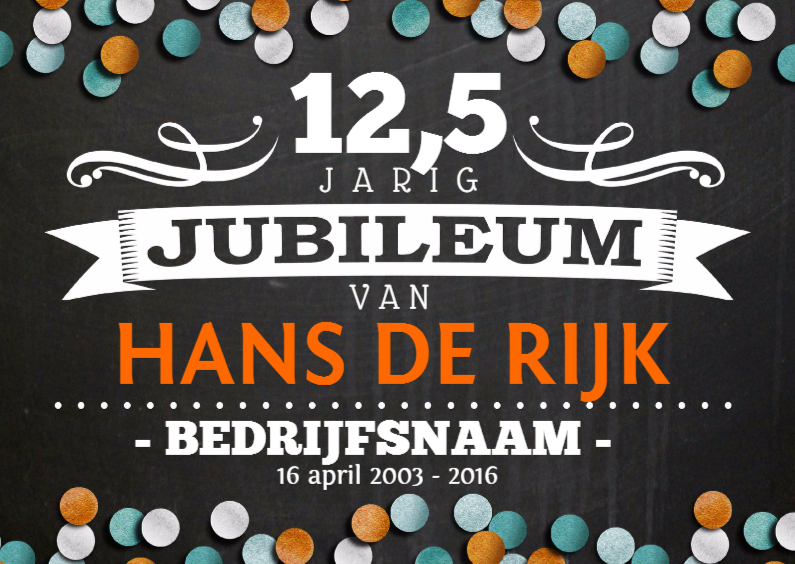 Jubileumkaart 12,5 jaar Bedrijf - Zakelijke kaarten Zakelijke kaarten - Jubileumkaart 12,5 jaar Bedrijf
