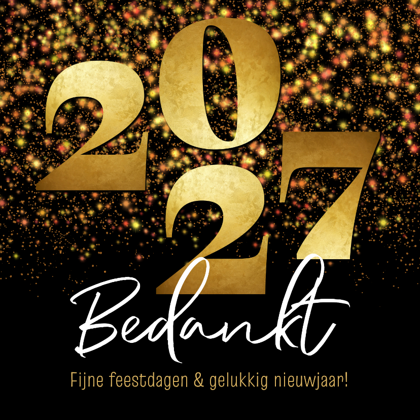 Kerstkaart zakelijk bedankt 2027 goud sparkles - Zakelijke kerstkaarten Zakelijke kerstkaarten - Kerstkaart zakelijk bedankt 2027 goud sparkles