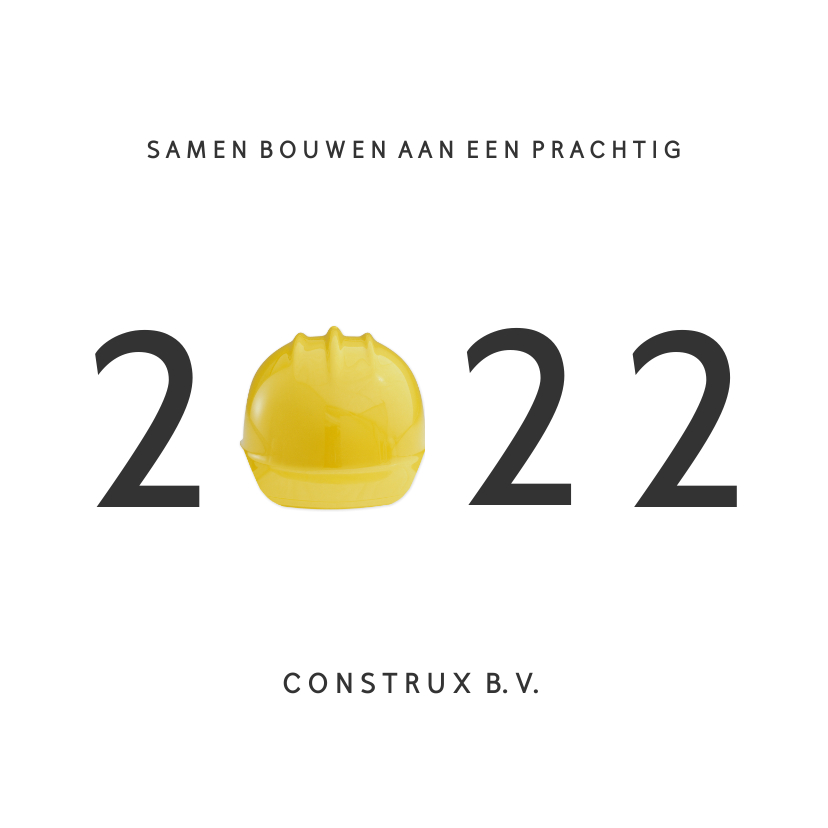 Zakelijke kerstkaart bouw met jaartal 2022 met bouwhelm - Zakelijke kerstkaarten Zakelijke kerstkaarten - Zakelijke kerstkaart bouw met jaartal 2022 met bouwhelm