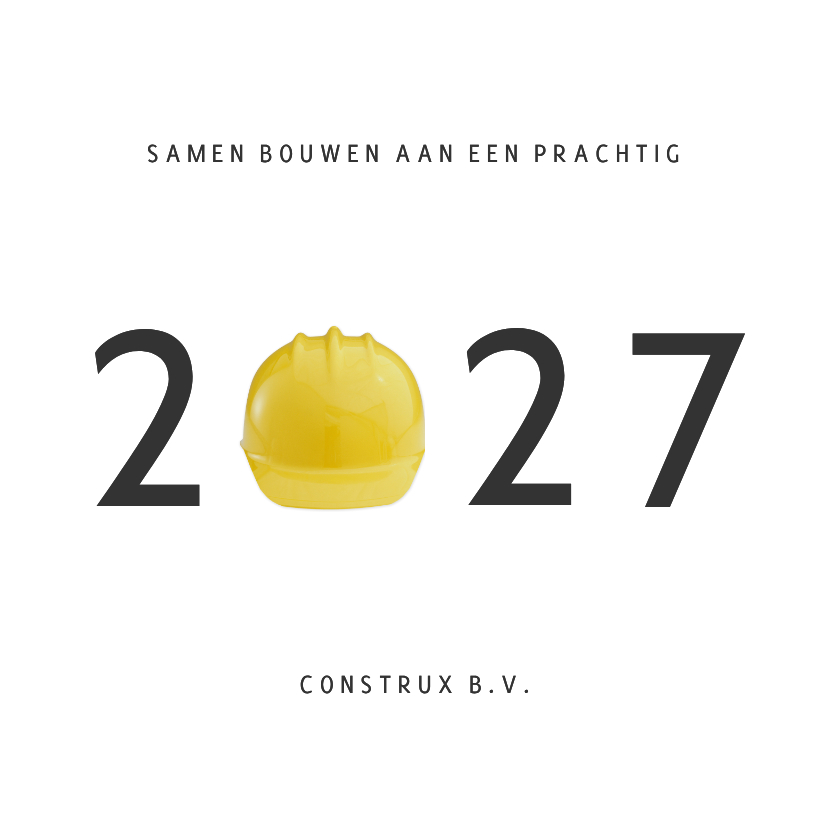 Zakelijke kerstkaart bouw met jaartal 2027 met bouwhelm - Zakelijke kerstkaarten Zakelijke kerstkaarten - Zakelijke kerstkaart bouw met jaartal 2027 met bouwhelm