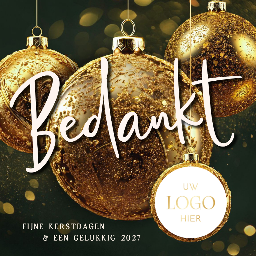 Zakelijke kerstkaart groen met gouden kerstballen bedankt - Zakelijke kerstkaarten Zakelijke kerstkaarten - Zakelijke kerstkaart groen met gouden kerstballen bedankt