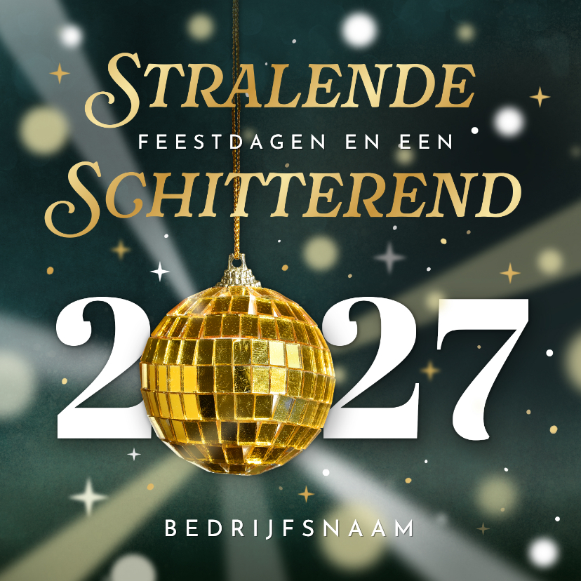 Zakelijke kerstkaarten - Zakelijke kerstkaart met jaartal en discobal - stralend 2027