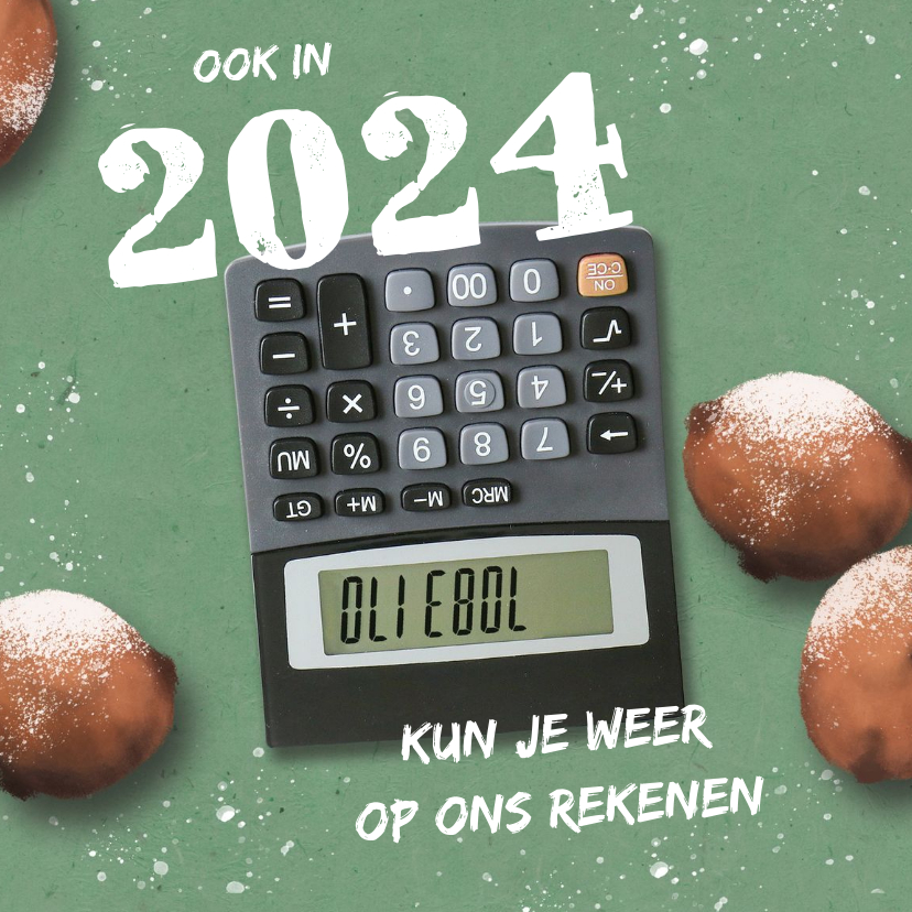 Zakelijke nieuwjaarskaart met oliebollen en rekenmachine - Zakelijke kerstkaarten Zakelijke kerstkaarten - Zakelijke nieuwjaarskaart met oliebollen en rekenmachine
