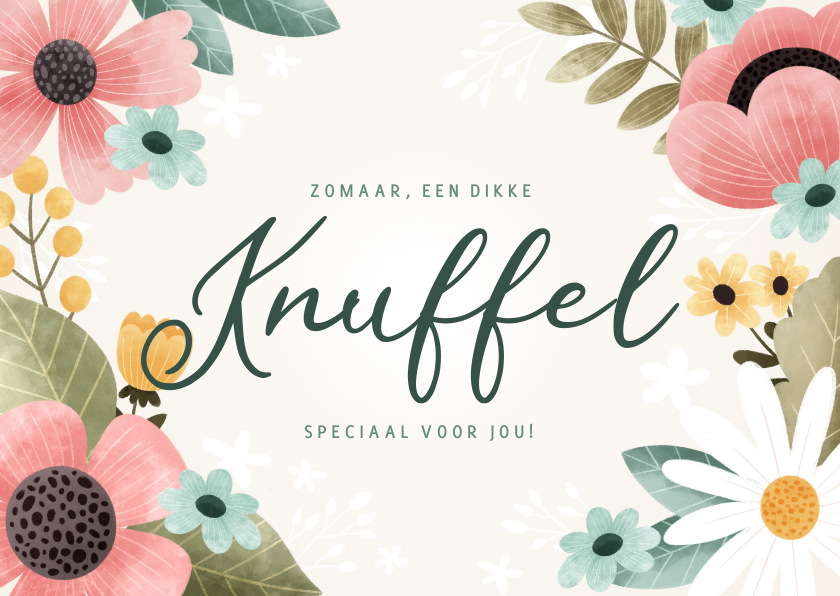 Fleurige zomaar kaart 'Knuffel' bloemen, bladeren en takjes - Zomaar kaarten Zomaar kaarten - Fleurige zomaar kaart 'Knuffel' bloemen, bladeren en takjes