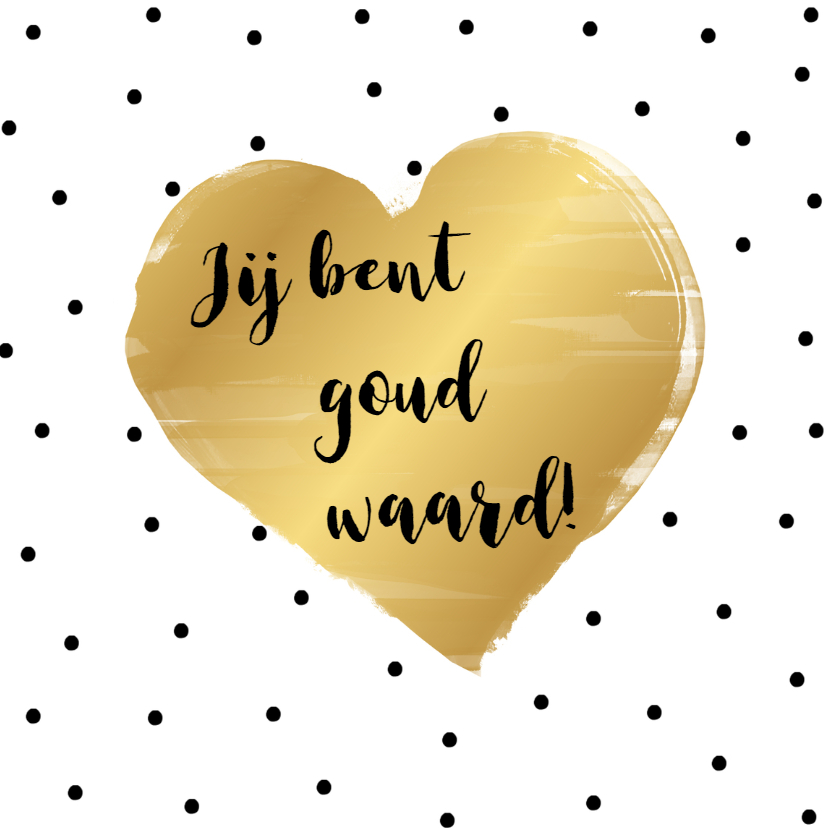 Kaart "goud waard" - WW - Zomaar kaarten Zomaar kaarten - Kaart "goud waard" - WW