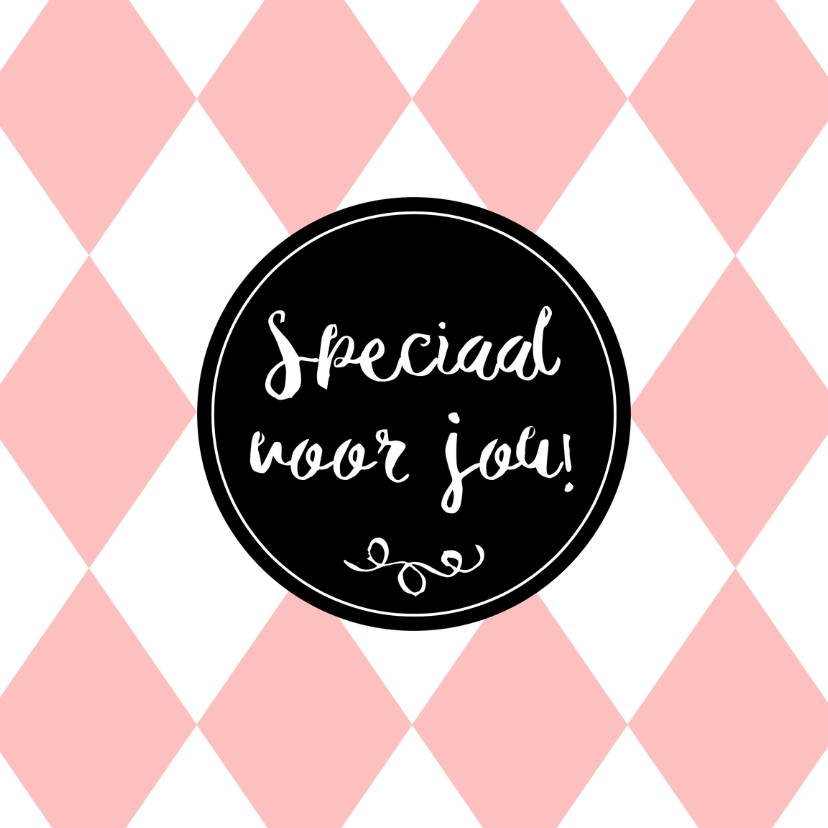 Kaart "Speciaal voor jou" - WW - Zomaar kaarten Zomaar kaarten - Kaart "Speciaal voor jou" - WW
