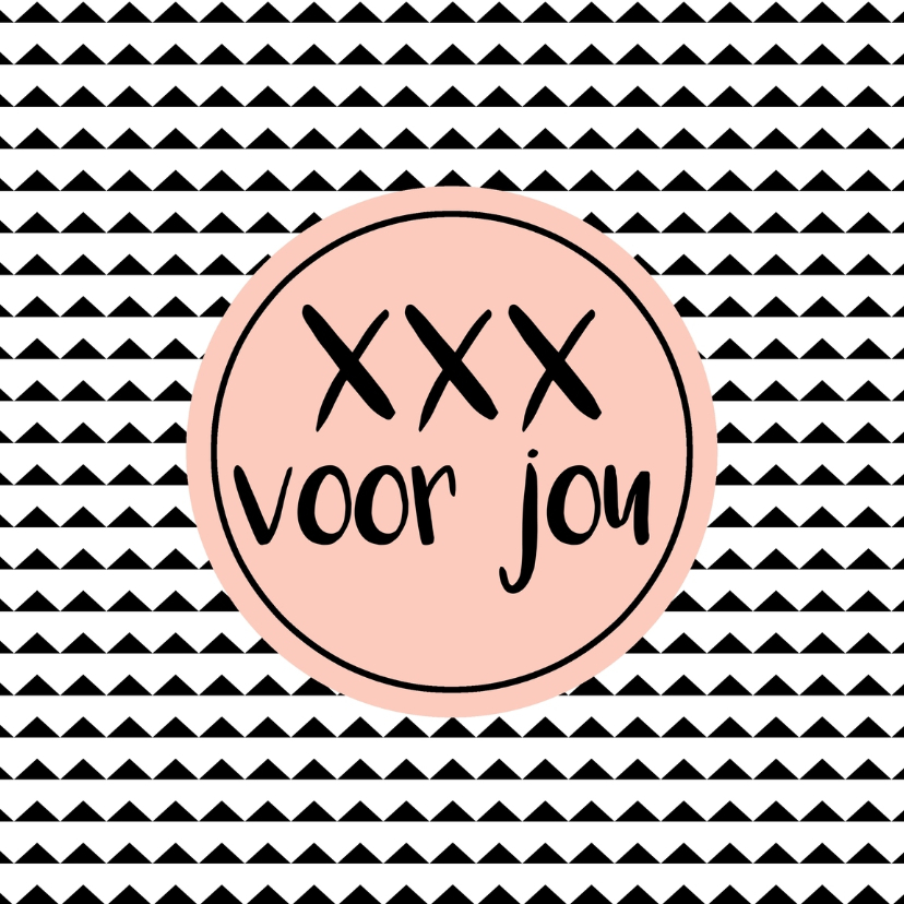 Kaart "xxx voor jou" - WW - Zomaar kaarten Zomaar kaarten - Kaart "xxx voor jou" - WW