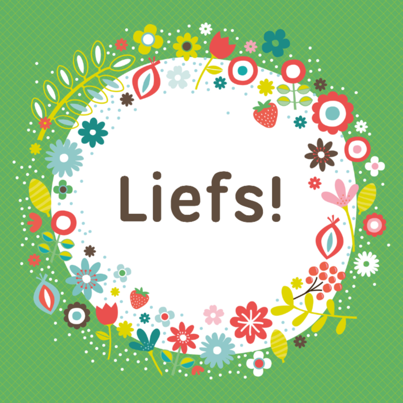Liefs met groene bloemen - Zomaar kaarten Zomaar kaarten - Liefs met groene bloemen