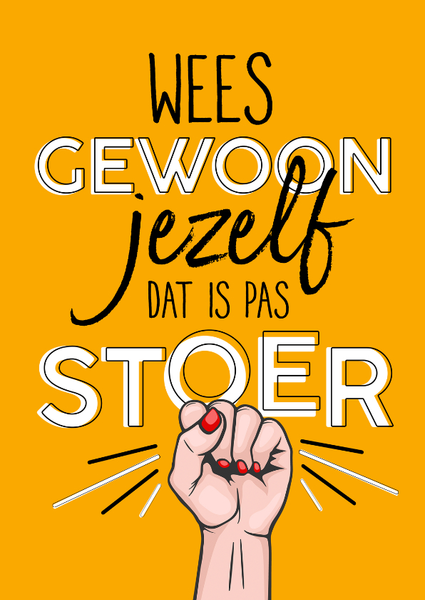 Margriet - Wees gewoon jezelf, dat is pas stoer - Zomaar kaarten Zomaar kaarten - Margriet - Wees gewoon jezelf, dat is pas stoer