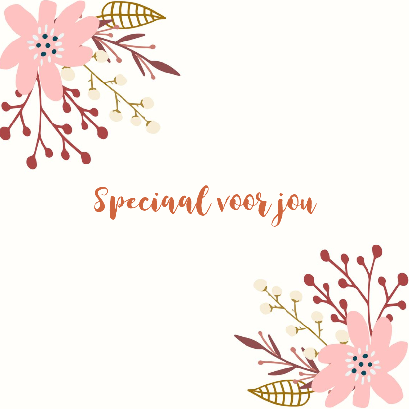 Speciaal voor jou bloemen kaartje - Zomaar kaarten Zomaar kaarten - Speciaal voor jou bloemen kaartje