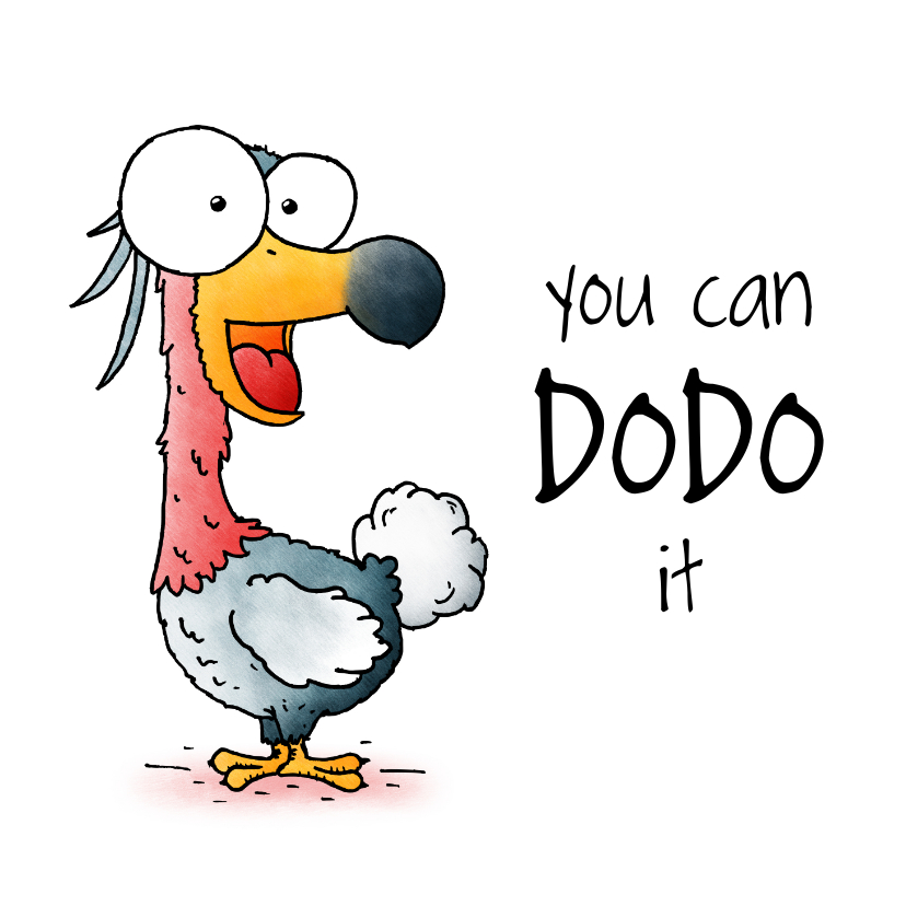 Succes kaart dodo - You can dodo it! - Zomaar kaarten Zomaar kaarten - Succes kaart dodo - You can dodo it!