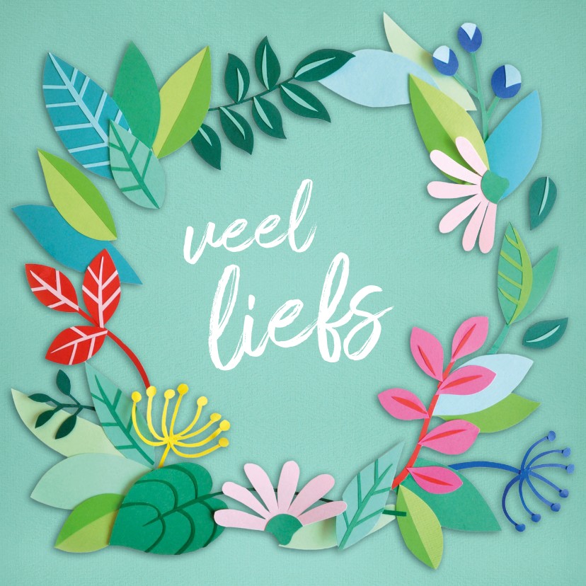 Veel liefs bloemenrand - Zomaar kaarten Zomaar kaarten - Veel liefs bloemenrand