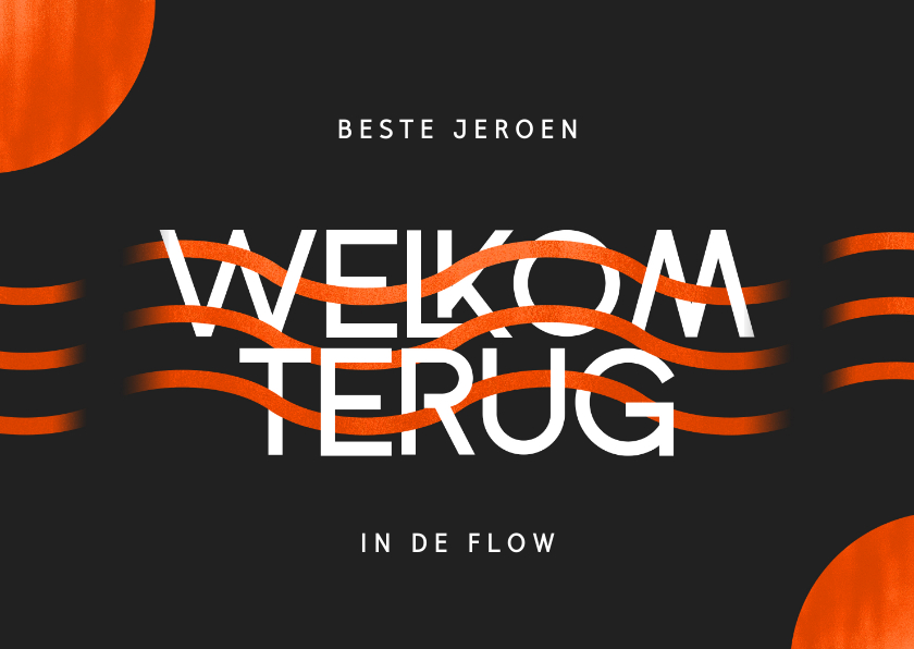 Welkom terug in de flow kaart collega werknemer zzp - Zomaar kaarten Zomaar kaarten - Welkom terug in de flow kaart collega werknemer zzp