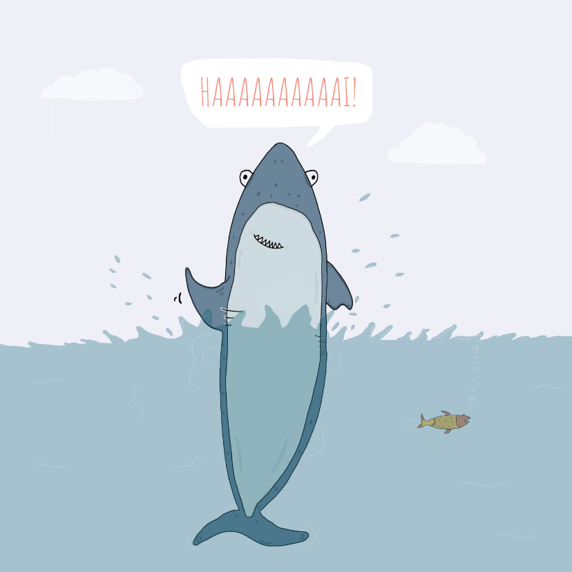 Zomaar een HAAAAAAAI! - Zomaar kaarten Zomaar kaarten - Zomaar een HAAAAAAAI!
