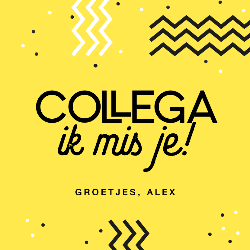 Zomaar kaart collega ik mis je hip modern grafisch - Zomaar kaarten Zomaar kaarten - Zomaar kaart collega ik mis je hip modern grafisch
