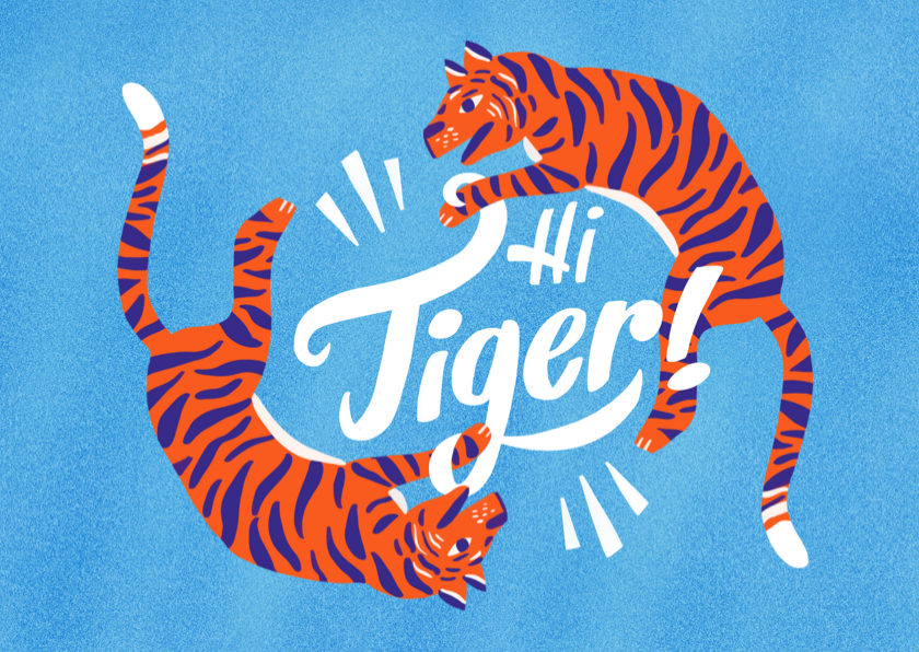 Zomaarkaart Hi Tiger - Zomaar kaarten Zomaar kaarten - Zomaarkaart Hi Tiger